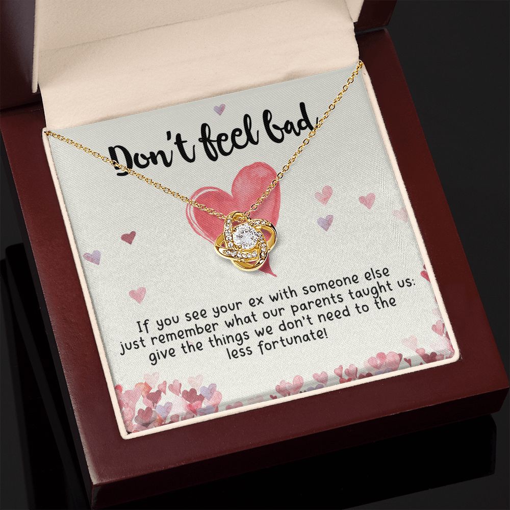 Don't Feel Bad If You See Your Ex Love Knot Necklace Don't Feel Bad If You See Your Ex Love Knot Necklace