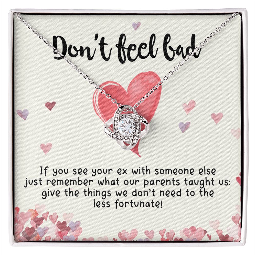 Don't Feel Bad If You See Your Ex Love Knot Necklace Don't Feel Bad If You See Your Ex Love Knot Necklace