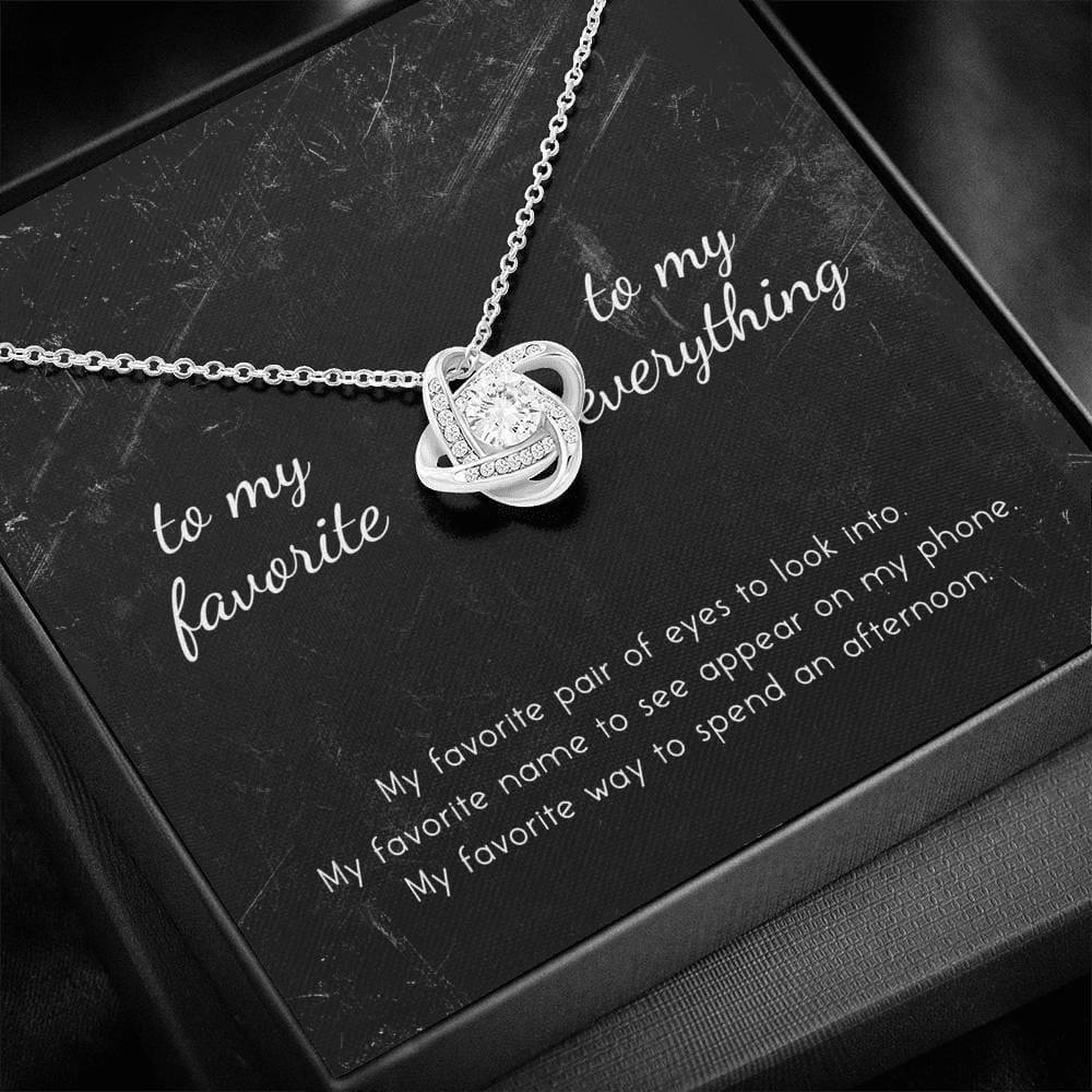 To My Favorite, To My Everything Love Knot Necklace To My Favorite, To My Everything Love Knot Necklace