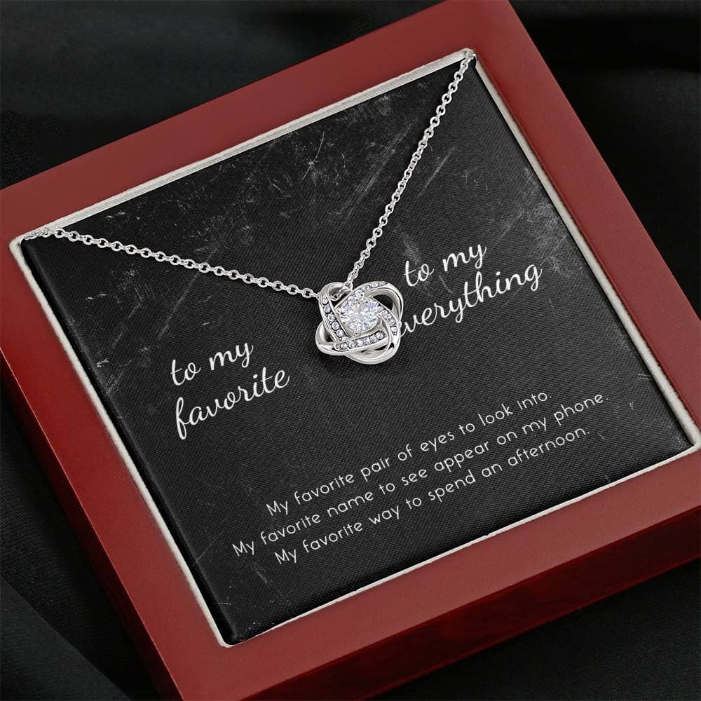 To My Favorite, To My Everything Love Knot Necklace To My Favorite, To My Everything Love Knot Necklace