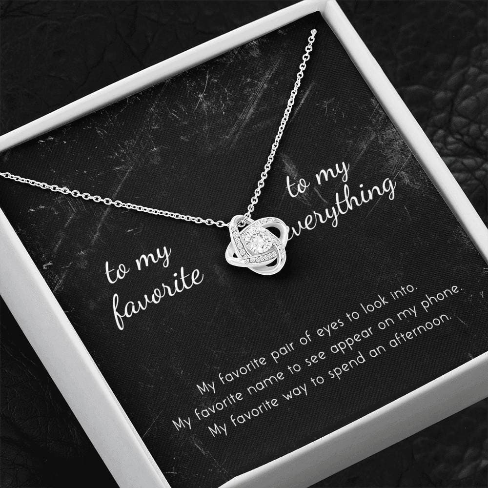 To My Favorite, To My Everything Love Knot Necklace To My Favorite, To My Everything Love Knot Necklace