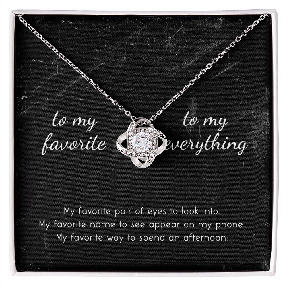 To My Favorite, To My Everything Love Knot Necklace To My Favorite, To My Everything Love Knot Necklace