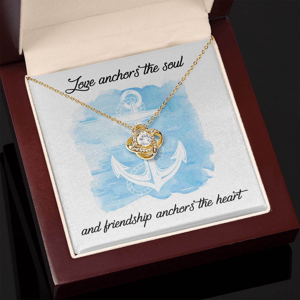 To My Friend Love Anchors the Soul Love Knot Necklace To My Friend Love Anchors the Soul Love Knot Necklace
