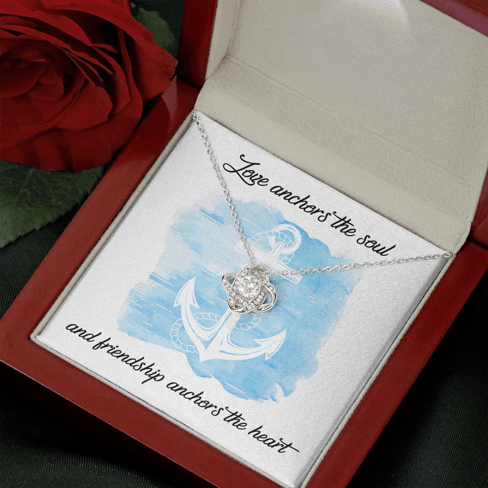 To My Friend Love Anchors the Soul Love Knot Necklace To My Friend Love Anchors the Soul Love Knot Necklace