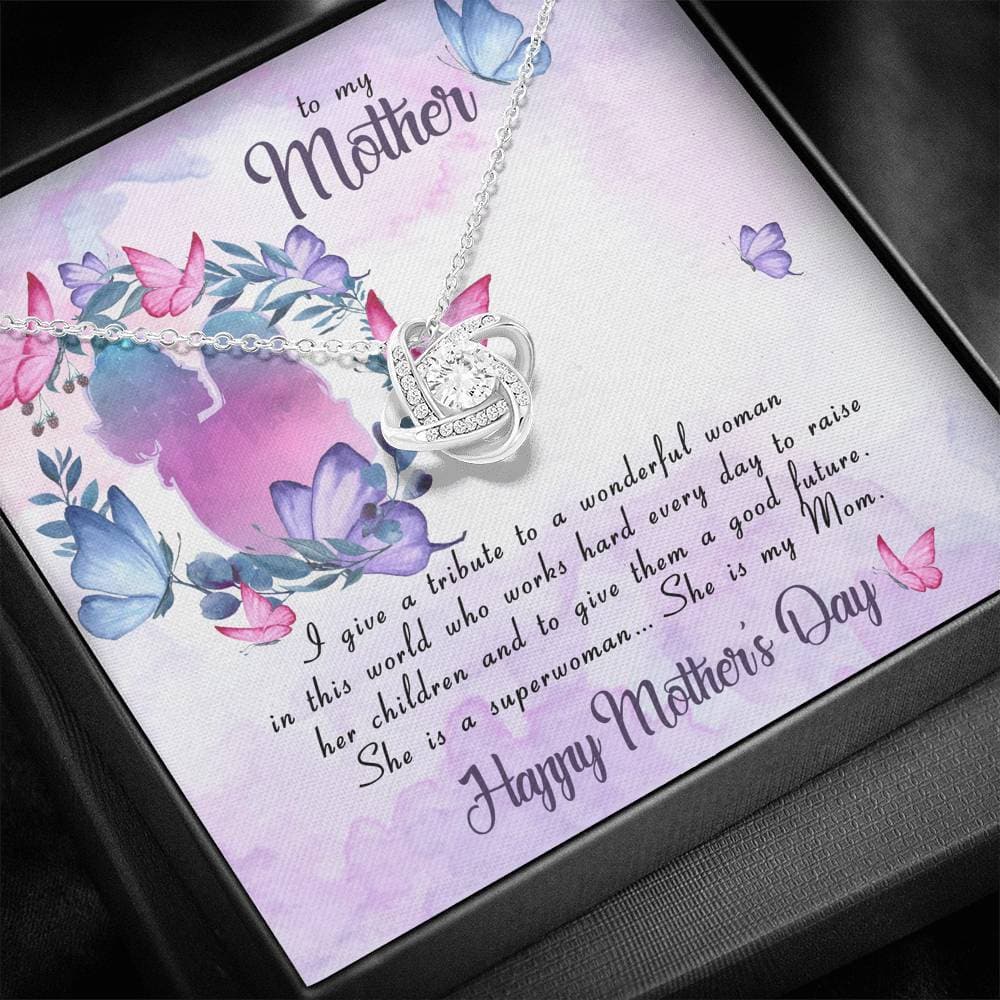 To My Mother I Give A Tribute Love Knot Necklace To My Mother I Give A Tribute Love Knot Necklace
