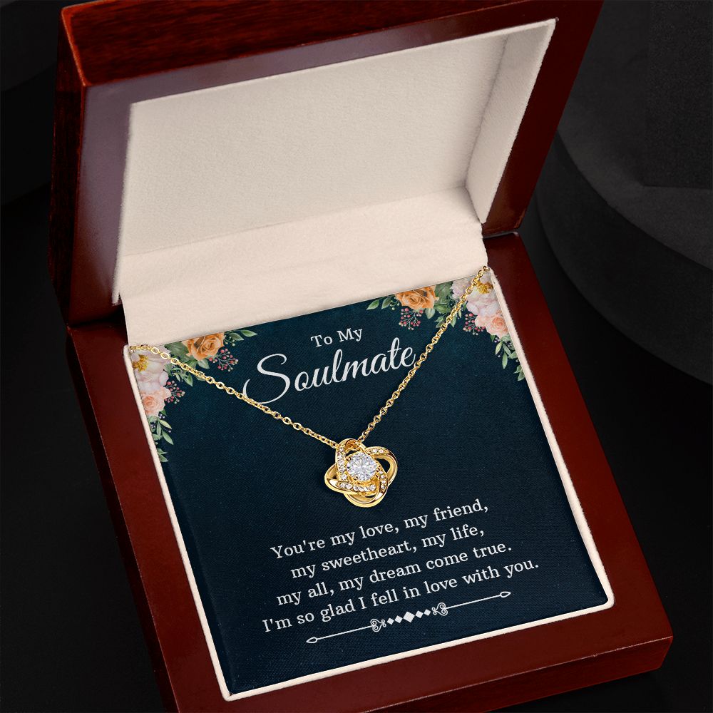 To My Soulmate My Dream Come True Love Knot Necklace To My Soulmate My Dream Come True Love Knot Necklace