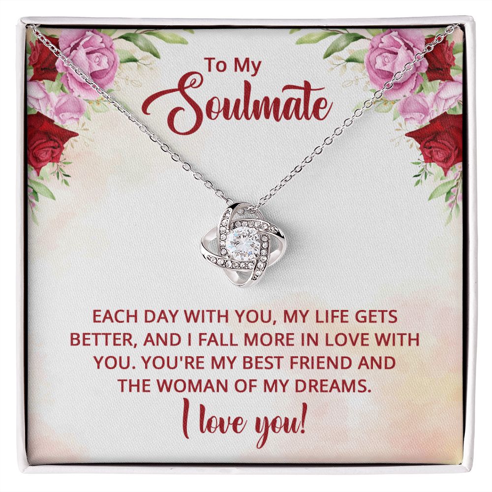 To My Soulmate My Life Gets Better Love Knot Necklace To My Soulmate My Life Gets Better Love Knot Necklace