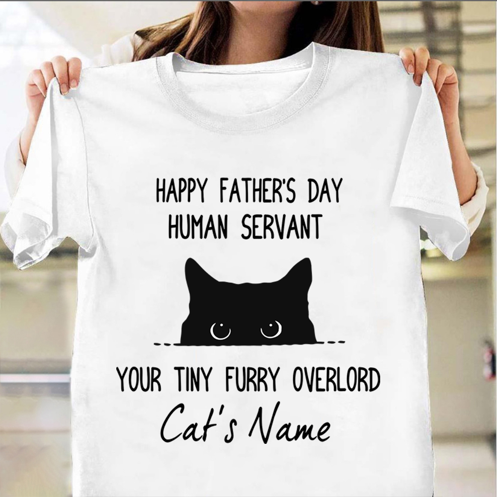 Black Cat Happy Father's Day Human Servant Shirt Funny Humor Cat Lovers T-Shirt Gifts For Dad Black Cat Happy Father's Day Human Servant Shirt Funny Humor Cat Lovers T-Shirt Gifts For Dad
