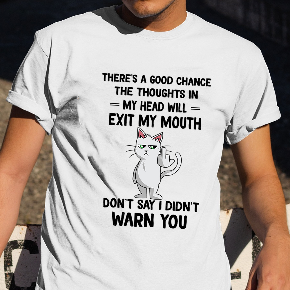 Cat There's A Good Change The Thoughts In My Head T-Shirt Funny Cat Shirts For Guys Cat There's A Good Change The Thoughts In My Head T-Shirt Funny Cat Shirts For Guys