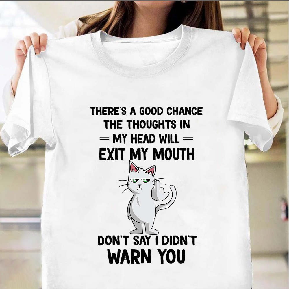 Cat There's A Good Change The Thoughts In My Head T-Shirt Funny Cat Shirts For Guys Cat There's A Good Change The Thoughts In My Head T-Shirt Funny Cat Shirts For Guys