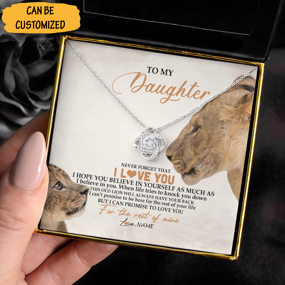 Custom To My Daughter Love Knot Necklace From Dad Lion This Old Lion Never Forget That I Love You Daughter Necklace Custom To My Daughter Love Knot Necklace From Dad Lion This Old Lion Never Forget That I Love You Daughter Necklace