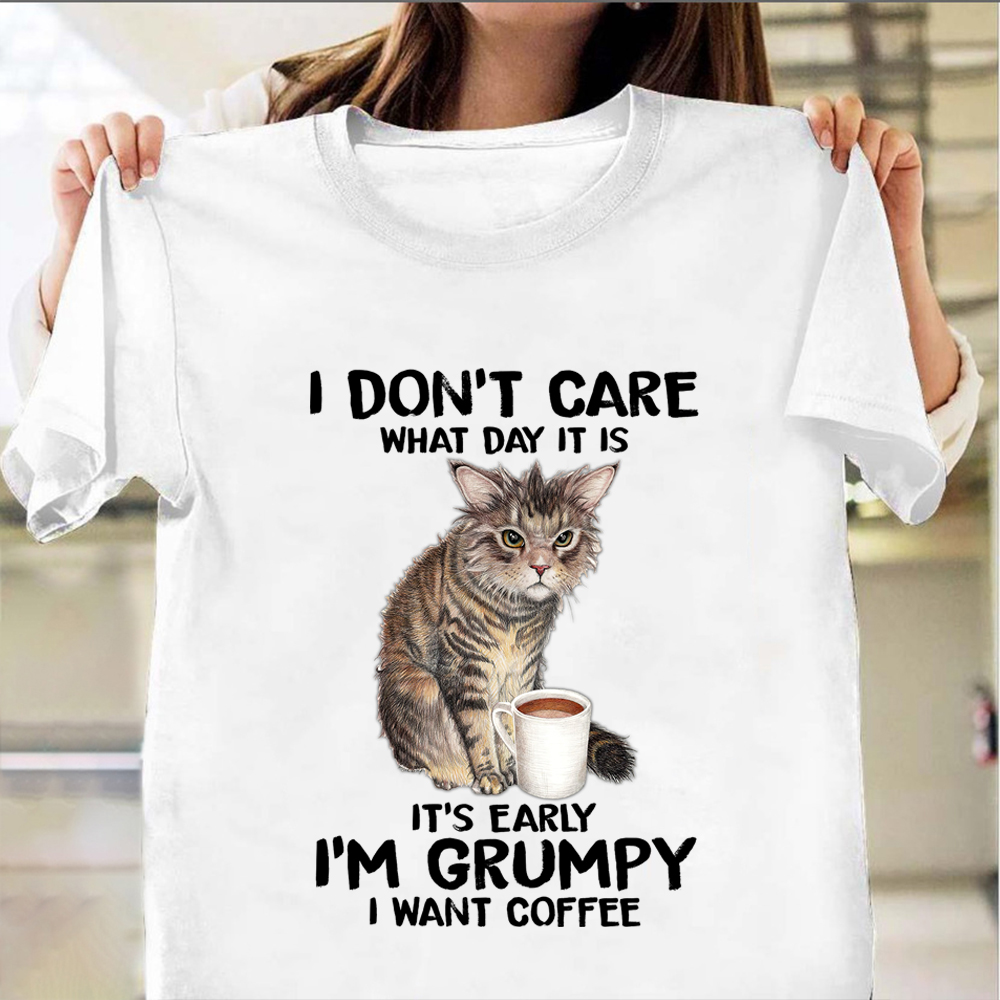 I Dont Care What Day It Is I Want Coffee Shirt Coffee Drinking Cat Themed T-Shirt Fun Gift I Dont Care What Day It Is I Want Coffee Shirt Coffee Drinking Cat Themed T-Shirt Fun Gift