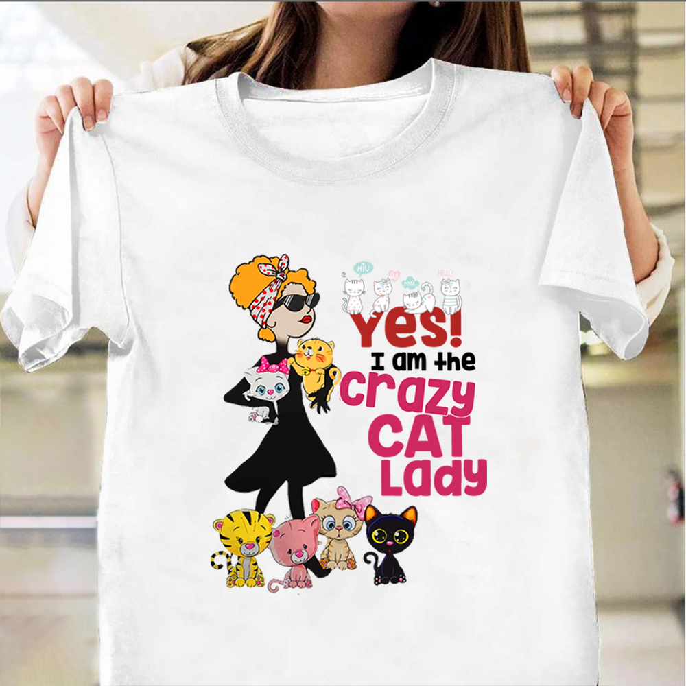 Yes I Am The Crazy Cat Lady Shirt Funny Women T-Shirt Cute Gifts For Cat Lovers Yes I Am The Crazy Cat Lady Shirt Funny Women T-Shirt Cute Gifts For Cat Lovers
